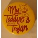 My Teddy is a Trojan pin