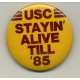 USC Stayin alive till 85 pin