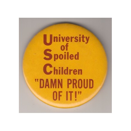 University of Spoiled Children Damn Proud of It pin