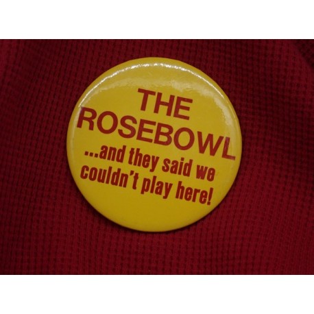 Rose Bowl, couldn't play here pin