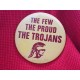 The Few, The Proud, The Trojans pin