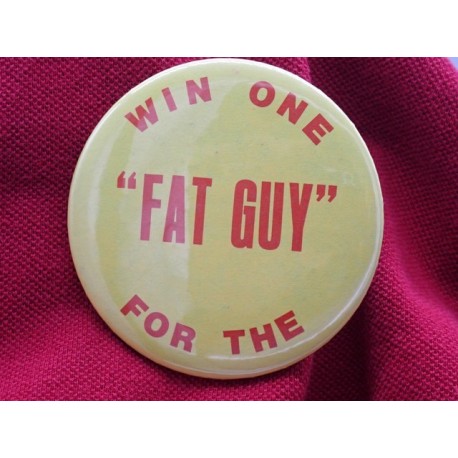 Win one for the Fat Guy" pin"