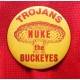 Nuke the Buckeyes USC pin